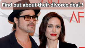 Angelina Jolie and Brad Pitt’s Final Chapter: Divorce Deal Revealed-!